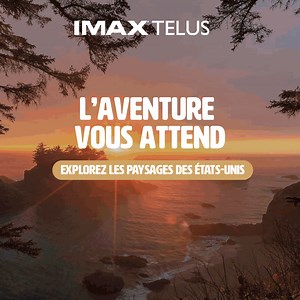 Offrez-vous l'expérience IMAX® 3D ultime! Suivez 3 pionniers dans leur découverte des trésors cachés de la nature américaine. | Centre des sciences de Montréal - Montreal Science Centre