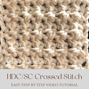Video Tutorial: HDC and SC Crossed Stitch Pattern