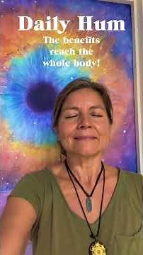 Daily Hum: Full-Body Benefits for Health and Healing