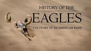 Eagles - History Of The Eagles