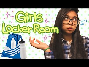 Things I Hate in the Girls' Change/Locker Room