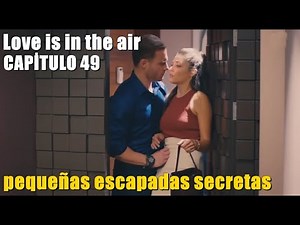 Capitulo 49 Love Is In The Air Español Tokyvideo Subtitulado - Libros y textos, la información útil