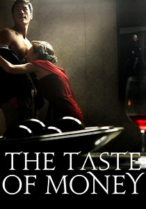The Taste of Money - movie: watch streaming online
