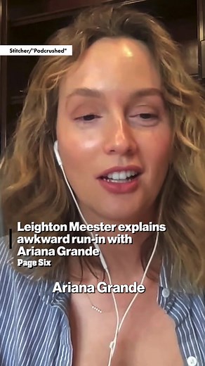 Leighton Meester Defends Viral Moment with Ariana Grande