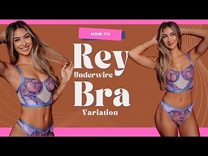 How to Sew An Underwire Bra: Rey Underwire Bra Variation