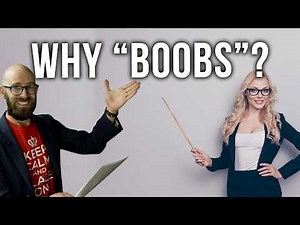 Why are Breasts Called "Boobs" Really?