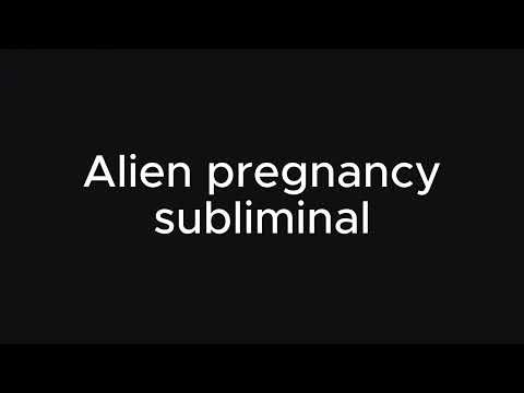 Alien pregnancy subliminal
