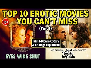 "Top 10 Classic Erotic Movies You Can't Miss | Mind-Blowing Story & Endings Explained!" (Part 1)