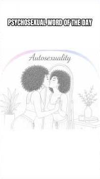 Psychosexual Word of the Day: Autosexuality