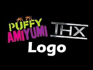 Hi Hi Puffy AmiYumi THX Logo