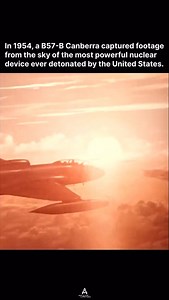 In 1954, the United States conducted a series of nuclear tests known as Operation Castle, with the most powerful being the Castle Bravo test. Detonated on Bikini Atoll in the Pacific, Castle Bravo produced an unexpected 15-megaton explosion, making it the largest nuclear test ever carried out by the U.S. This test marked a critical point in the development of thermonuclear weapons during the Cold War. A B57-B Canberra, a reconnaissance aircraft used for high-altitude missions, may have been empl