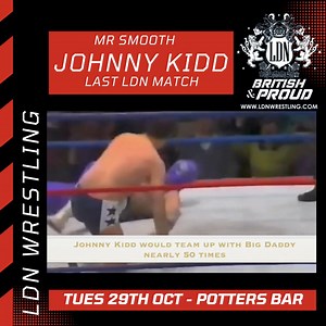 Another chance to look at the career of Johnny Kidd who has his last match on Tuesday 29th October at the Wyllyotts Theatre in Potters Bar. Book now - https://wyllyottstheatre.co.uk/whats-on/ldn-wrestling/ | LDN Wrestling