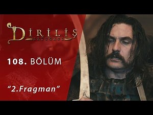 Diriliş Ertuğrul 108. Bölüm 2.Fragmanı