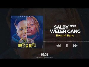 Salby feat Weler Gang Bong & Bang
