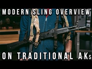 Modern Sling Overview on Traditional AKs