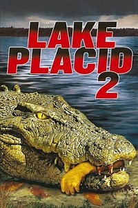 Watch And Download Movie Video Lake Placid 2 For Free!