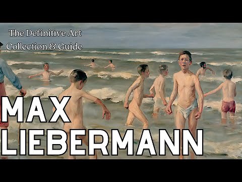 Max Liebermann: The Definitive Art Collection & Guide