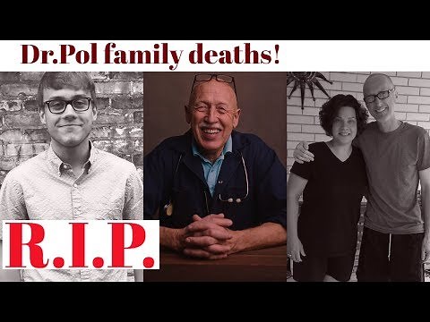 Dr Pol Family deaths: his daughter Kathy Pol's husband and son passed away.