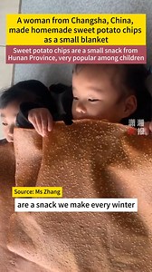 2.5K views · 58 reactions | Check out this video to see a woman from Changsha who made a large sweet potato chip, a snack with a unique #Chinese twist! It’s so big it could be used as a blanket. Wake up hungry? Just take a bite!  #China #chinalife | Embassy of The People's Republic of China in the United States | Facebook
