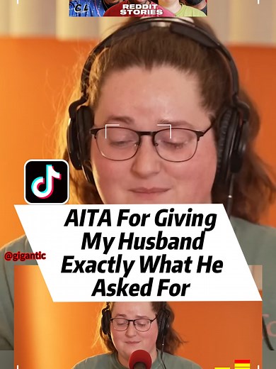 AITA: Did I Give My Husband What He Asked For?