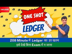 Ledger One Shot | Complete Ledger Chapter in 3.5 Hours | Class 11 | CA Foundation | Accountancy