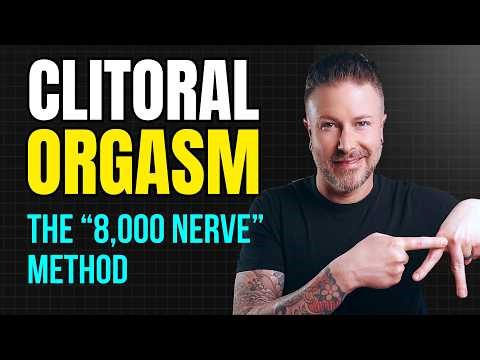 How to Give Her a Clitoral Orgasm (The "8,000 Nerve" Method)