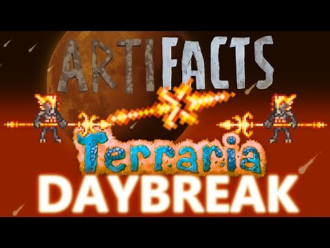 DAYBREAK (TERRARIA) || artiFACTS