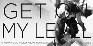Iron Solomon - Get On My Level (2012) | IMVDb