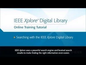 IEEE Xplore Tutorial Searching with IEEE Xplore