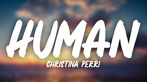 30K views · 990 reactions | #christinaperri #Human #Ladelyric #lyrics Christina Perri - Human (Lyrics) ❣️ Thank you for taking the time to watch our video ❣️ If satisfied, please support me by:  Like and comment  Subscribe/Follow and share our videos with people around for them to watch too | L a D e Lyrics | Facebook