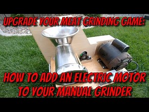 Transform Your Manual Meat Grinder into a High-Powered Electric Machine