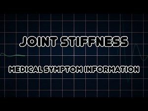Joint stiffness (Medical Symptom)