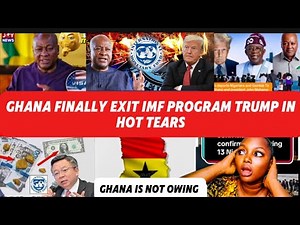 OMG 😳 GHANA FINALLY EXIT IMF PROGRAM TRUMP IN HOT TEARS