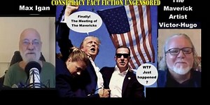 Max Igan ft Victor Hugo: Trump Assassination Attempt Conspiracy Fact or Fiction! (Pt2)