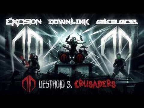 Excision, Downlink, Space Laces - Destroid 3. Crusaders