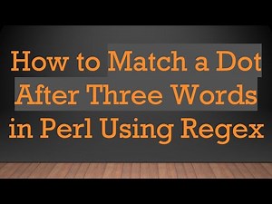 How to Match a Dot After Three Words in Perl Using Regex