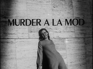 Murder à la Mod (1968 Film Noir, Crime, Murder, Mystery, Dramady)
