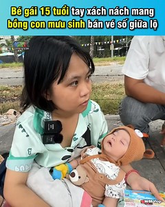997K views · 10K reactions | Cô bé 15 tuổi mưu sinh nuôi con và mẹ già ---   Nguồn: MrBB Vlogs Bản quyền được bảo vệ và quản lý bởi MCV Network #MCVNetwork #Mrbbvlogs #MrBB #TVShow | Radio Khẩu Nghiệp | Facebook