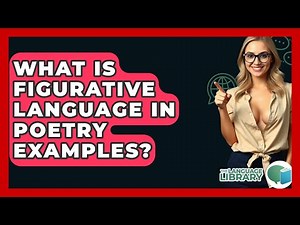 What Is Figurative Language In Poetry Examples? - The Language Library