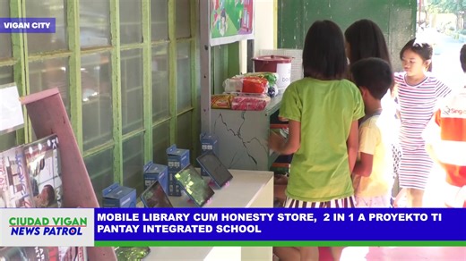MOBILE LIBRARY CUM HONESTY STORE , 2 IN 1 A PROYEKTO TI PANTAY INTEGRATED SCHOOL | Ciudad Vigan News Patrol