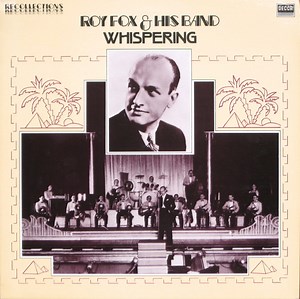 Roy Fox & His Band - Whispering