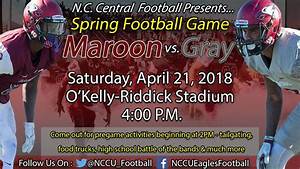 Game Day Nccu Football Quot Maroon Vs Gray Quot Spring Game O 39 Riddick
