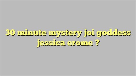 30 minute mystery joi goddess jessica erome nude