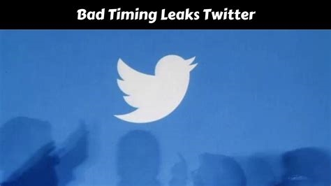 bad timing leaks twitter nude