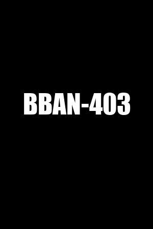 bban-403 nude