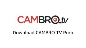 cambro tv download nude