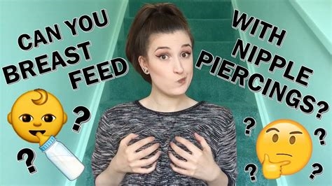 can you breastfeed with nipple piercings reddit nude