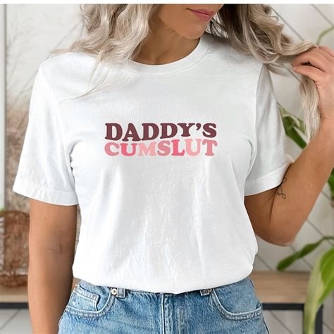 daddys cumslut shirt nude