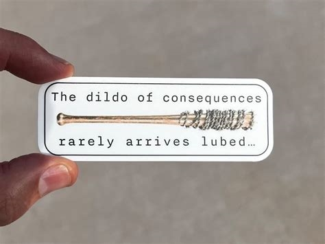 dildo of consequence rarely arrives lubed nude