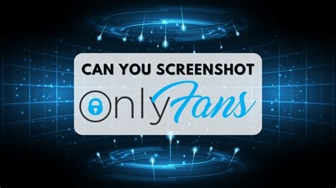 does onlyfans notify screenshots 2023 nude